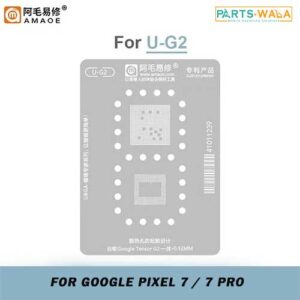 Amaoe BGA Reballing Stencil Tensor G2 for Google Pixel 7 / 7 Pro
