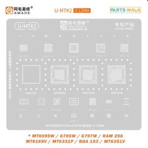 Amaoe U-MTK2 Stencil MT6595W 6795W 6797W RAM 256 MT6169V MT6331P BGA 153 MT6351V
