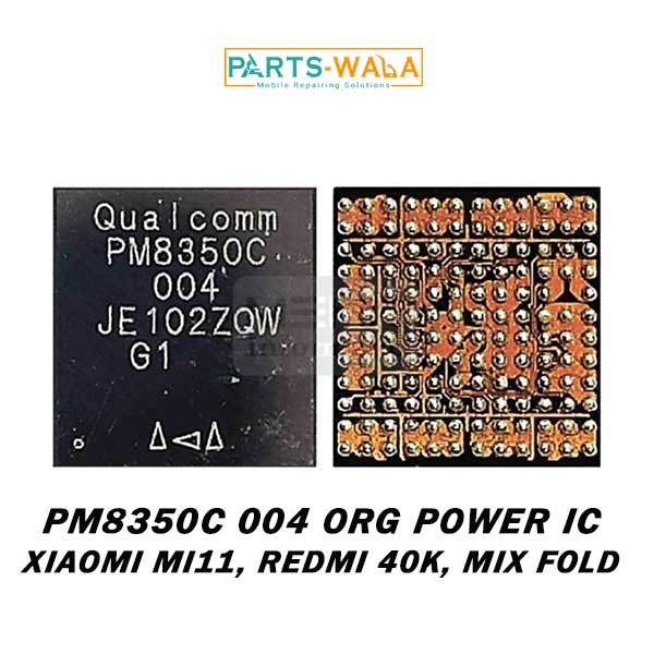 PM8350C 004 Original Power IC – Xiaomi Mi11, Redmi 40K, MIX FOLD